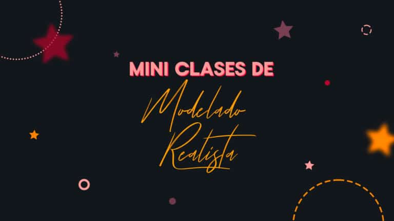 MINI CLASES DE MODELADO REALISTA
