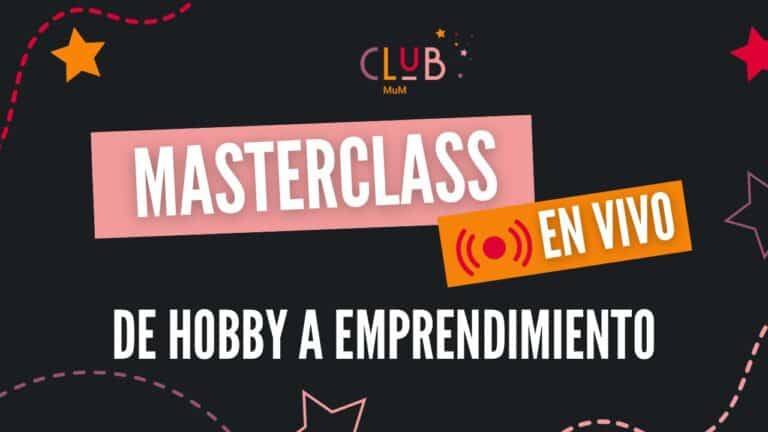 MASTERCLASS DE HOBBY A EMPRENDIMIENTO